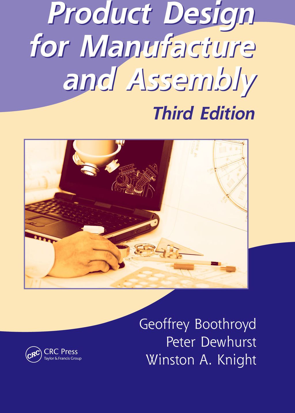 Product Design for Manufacture and Assembly 3rd Edition