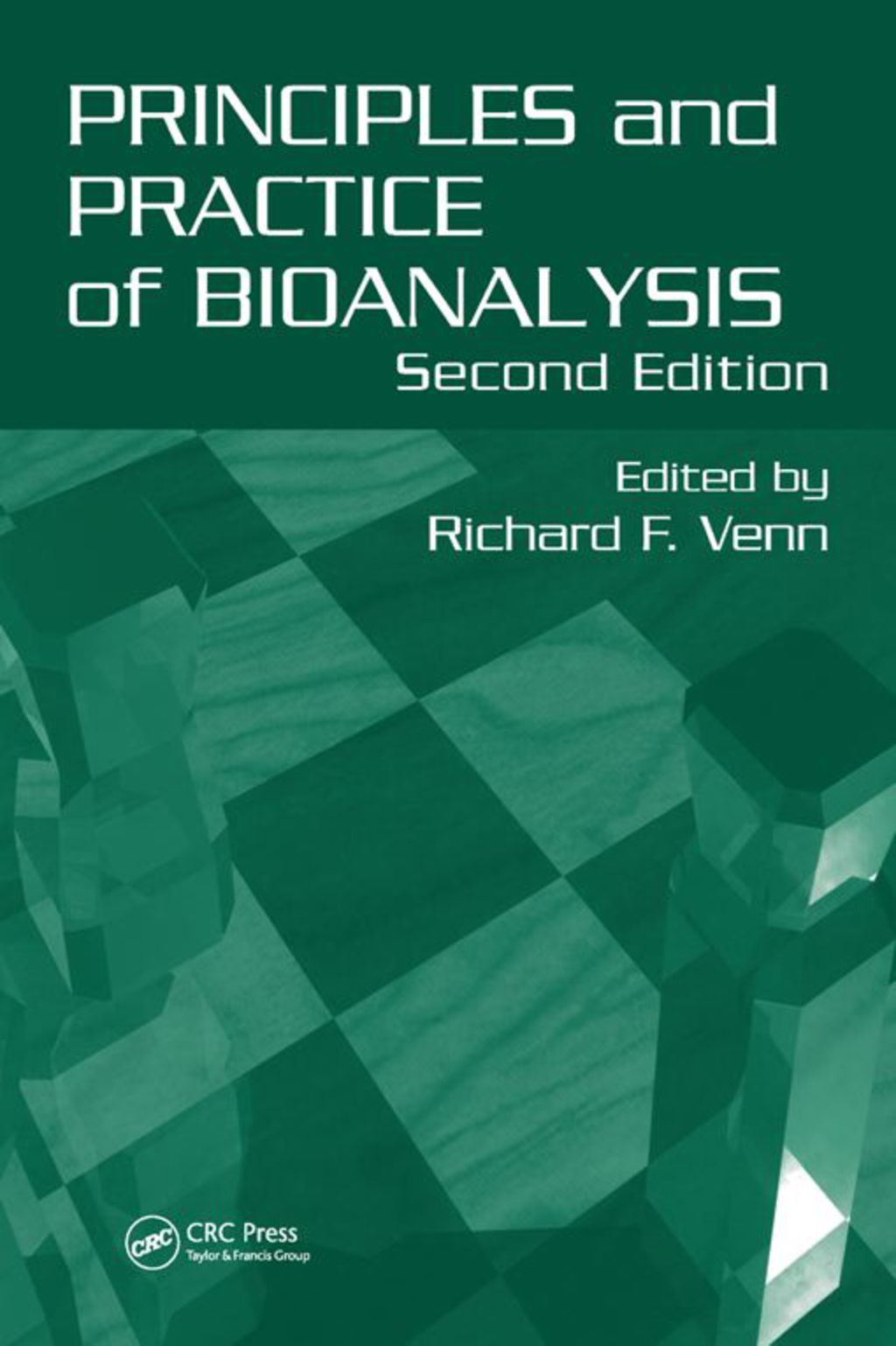 Principles and Practice of Bioanalysis 2nd Edition