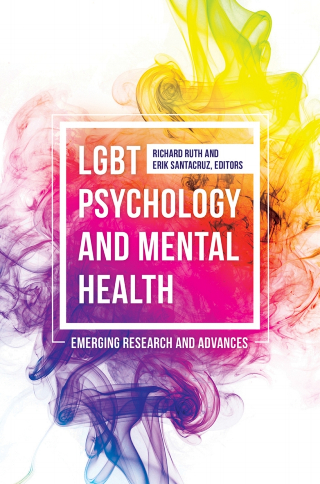 LGBT Psychology and Mental Health Emerging Research and Advances 1st Edition