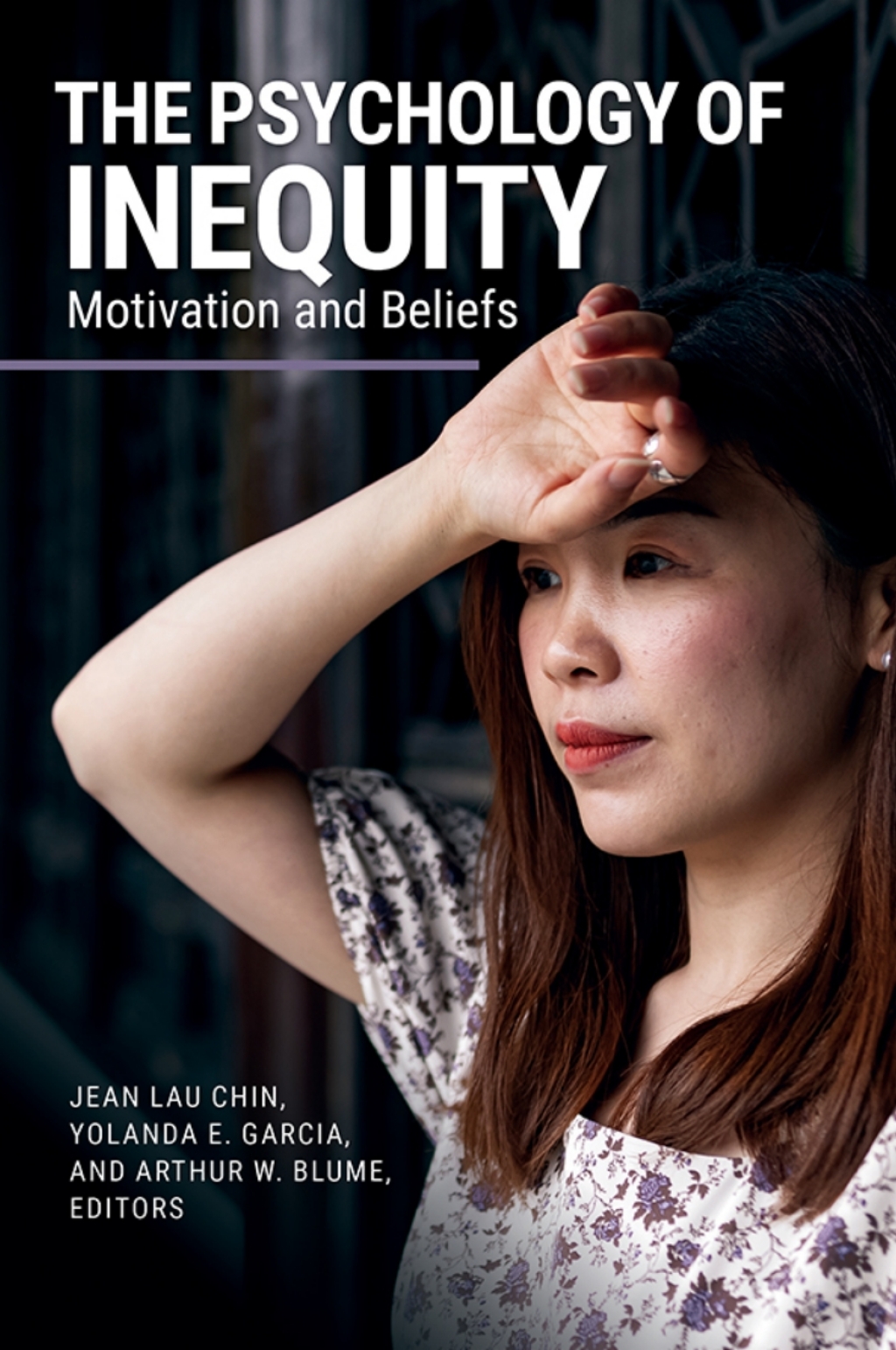 The Psychology of Inequity Motivation and Beliefs 1st Edition