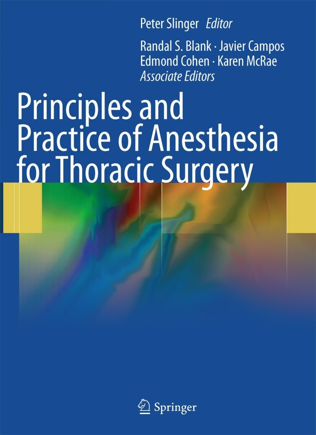 Principles and Practice of Anesthesia for Thoracic Surgery 1st Edition