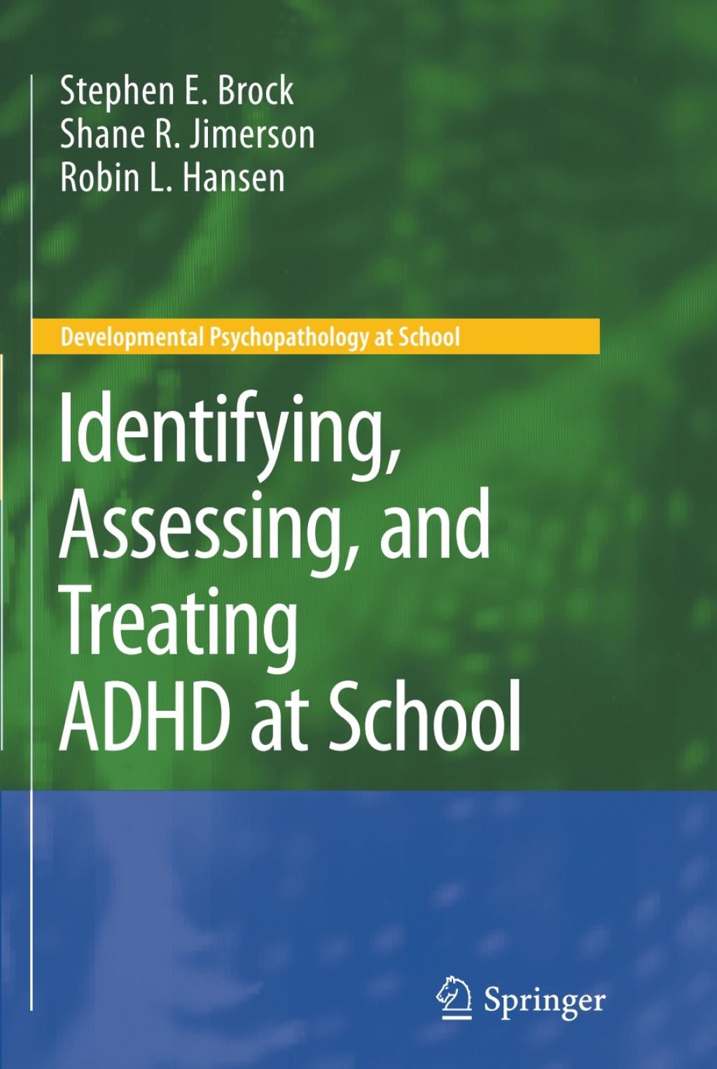 Identifying, Assessing, and Treating ADHD at School 