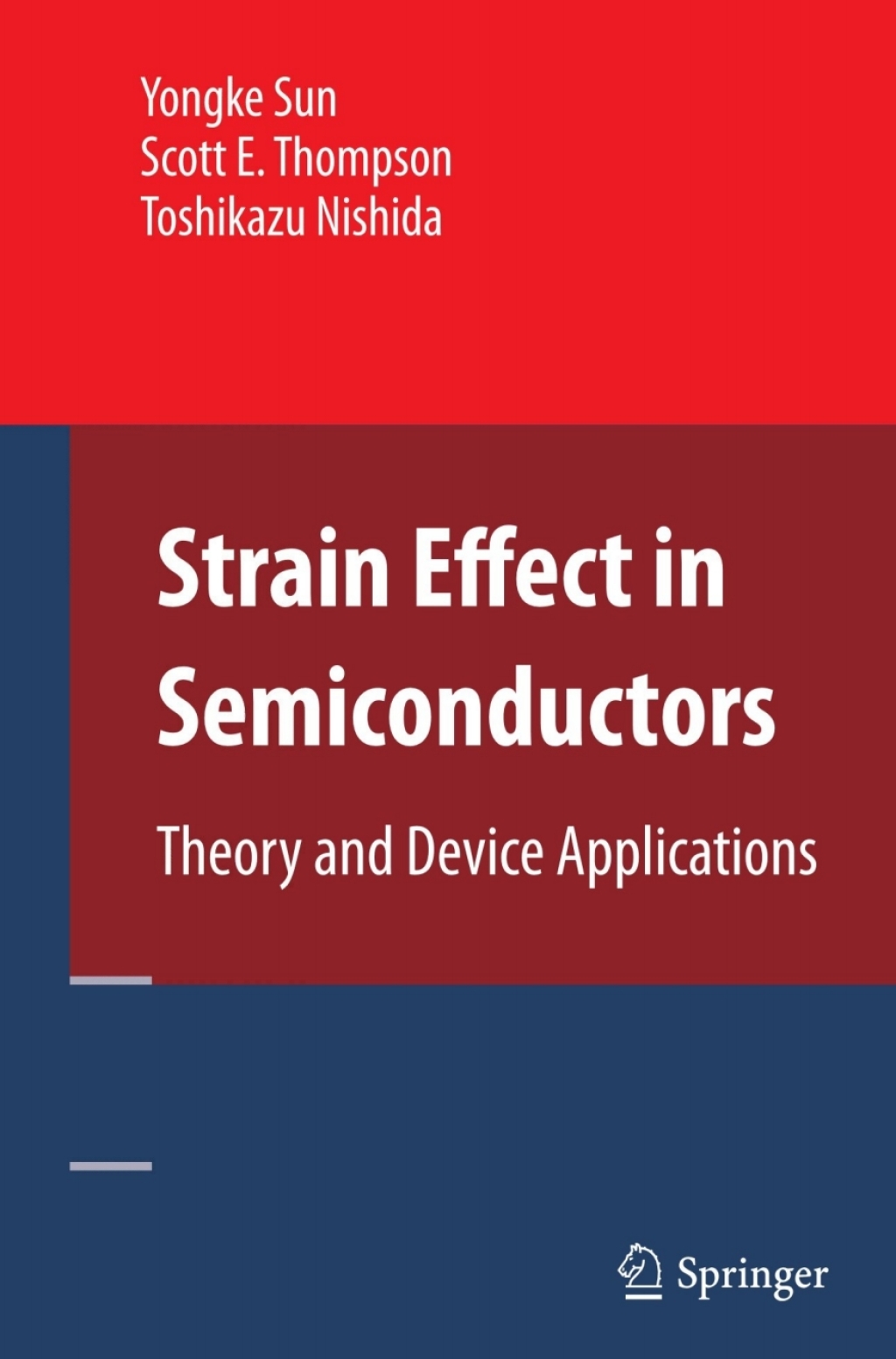 Strain Effect in Semiconductors Theory and Device Applications 