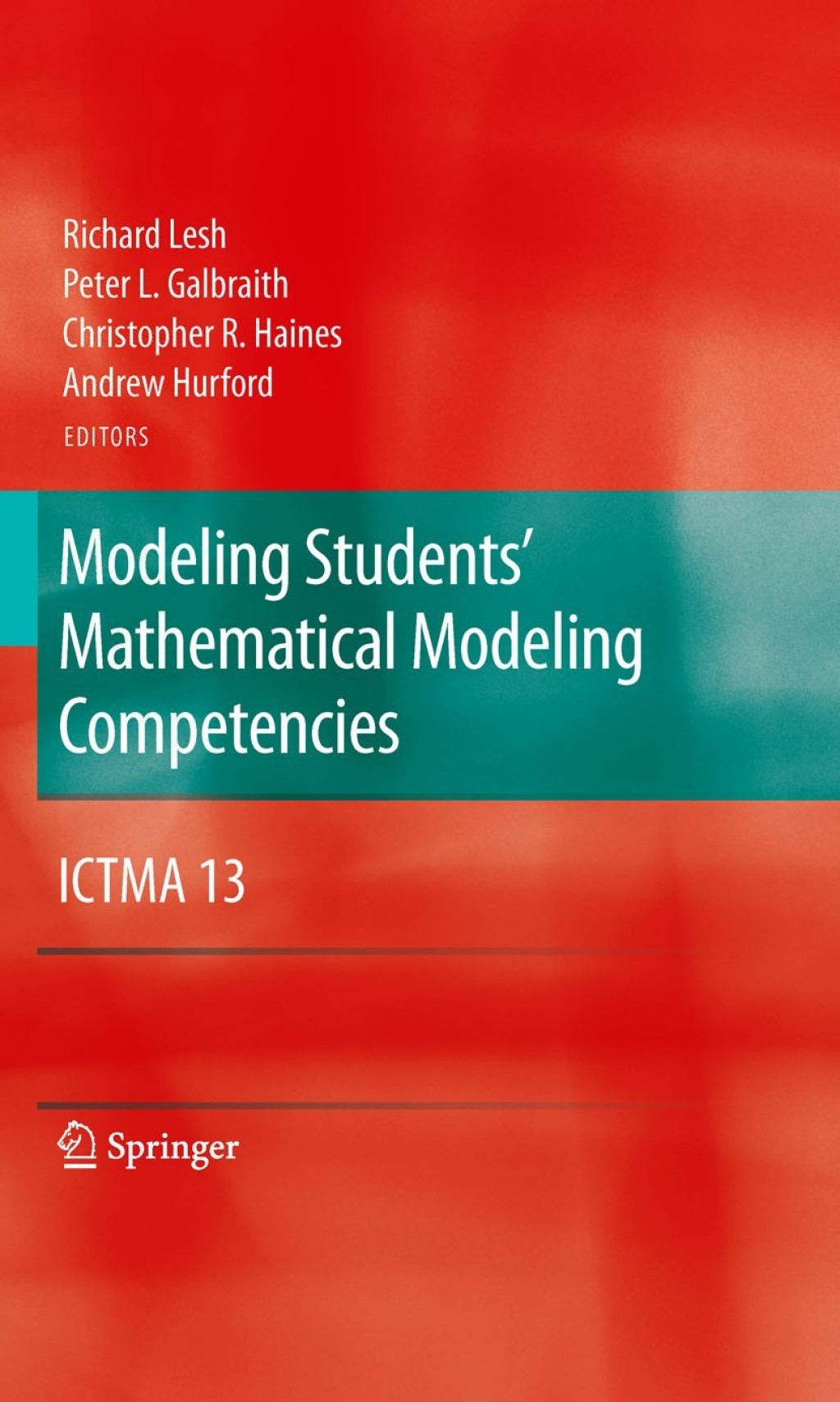 Modeling Students' Mathematical Modeling Competencies ICTMA 13 1st Edition