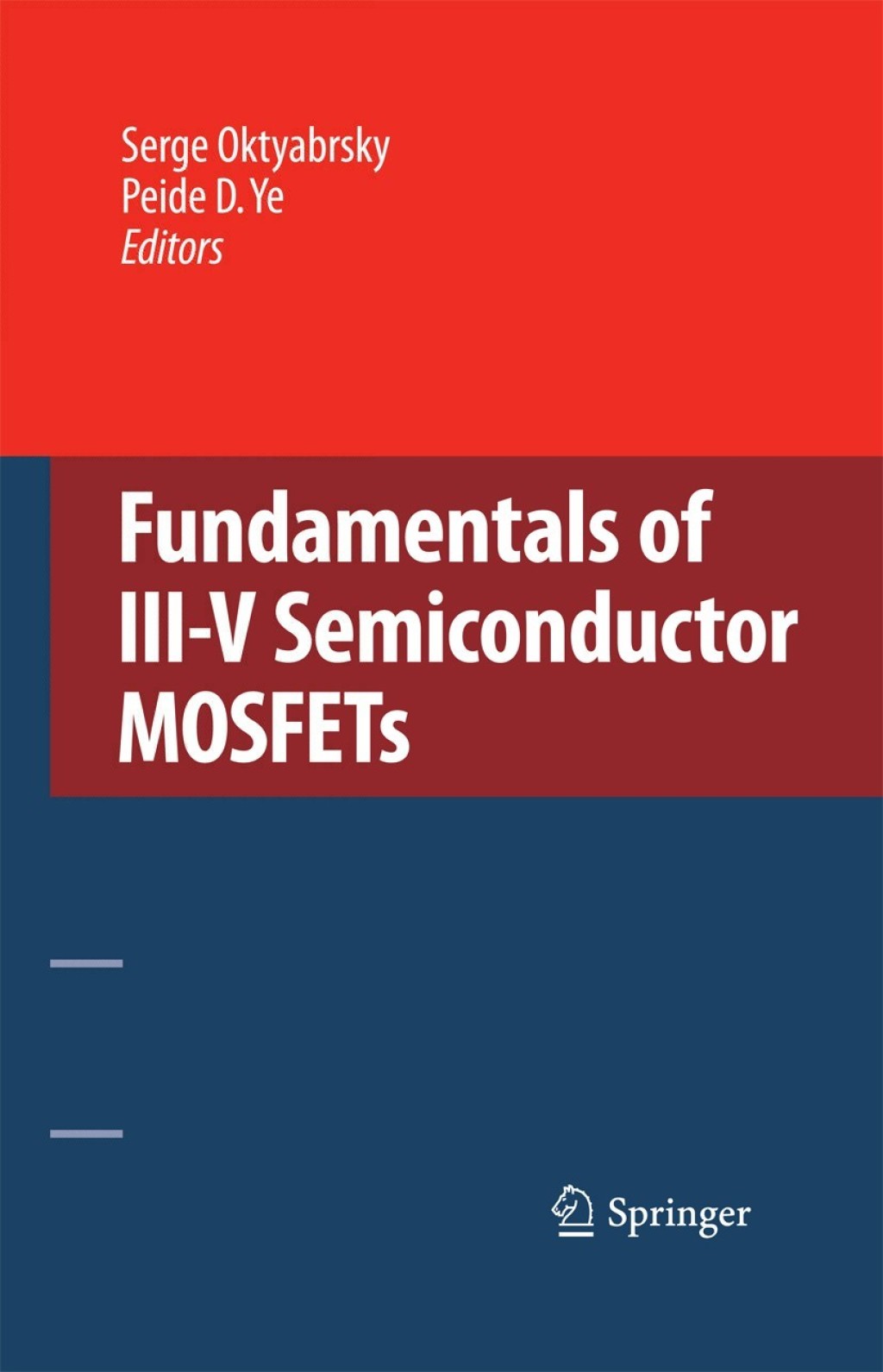 Fundamentals of III-V Semiconductor MOSFETs 1st Edition