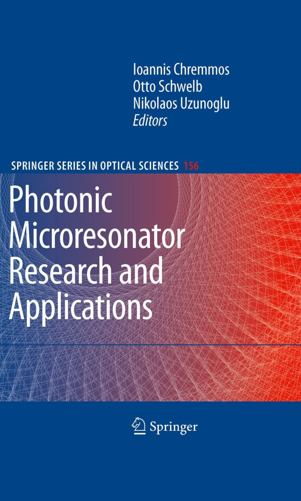 Photonic Microresonator Research and Applications 1st Edition