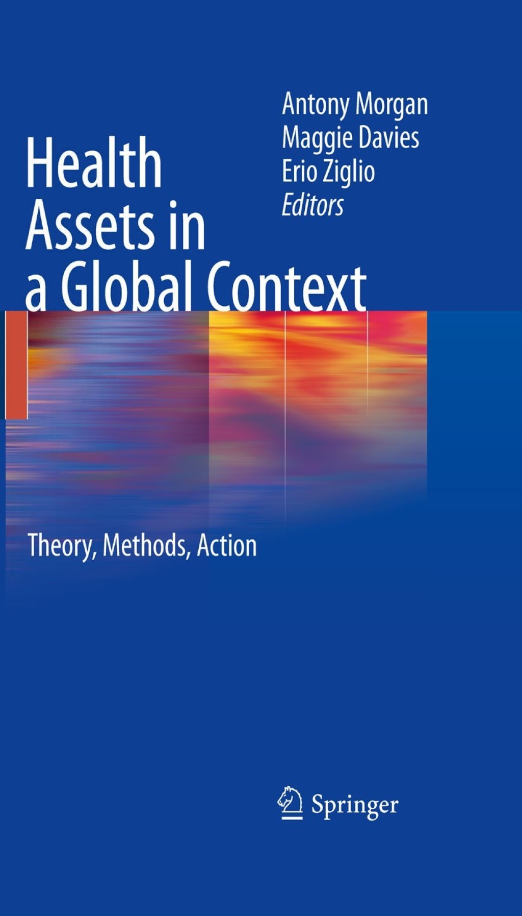 Health Assets in a Global Context Theory, Methods, Action 1st Edition