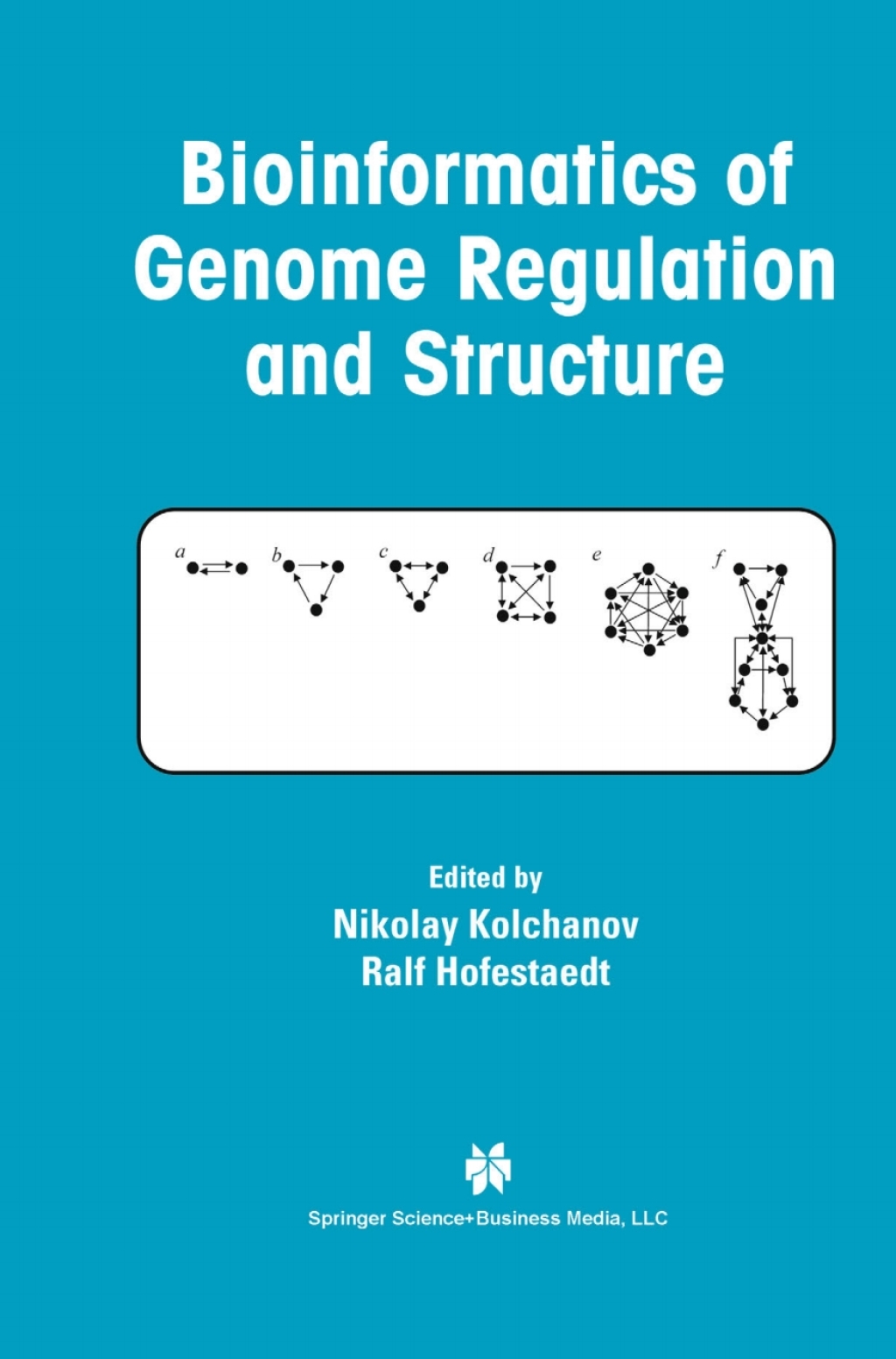 Bioinformatics of Genome Regulation and Structure 1st Edition