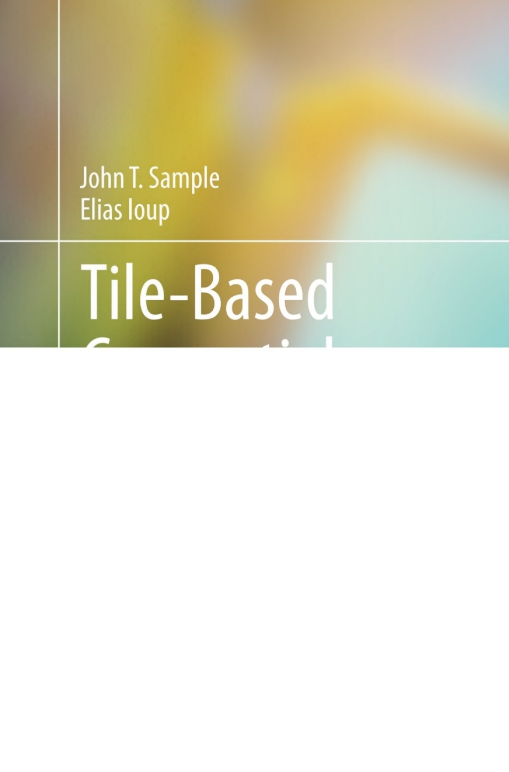 Tile-Based Geospatial Information Systems Principles and Practices 