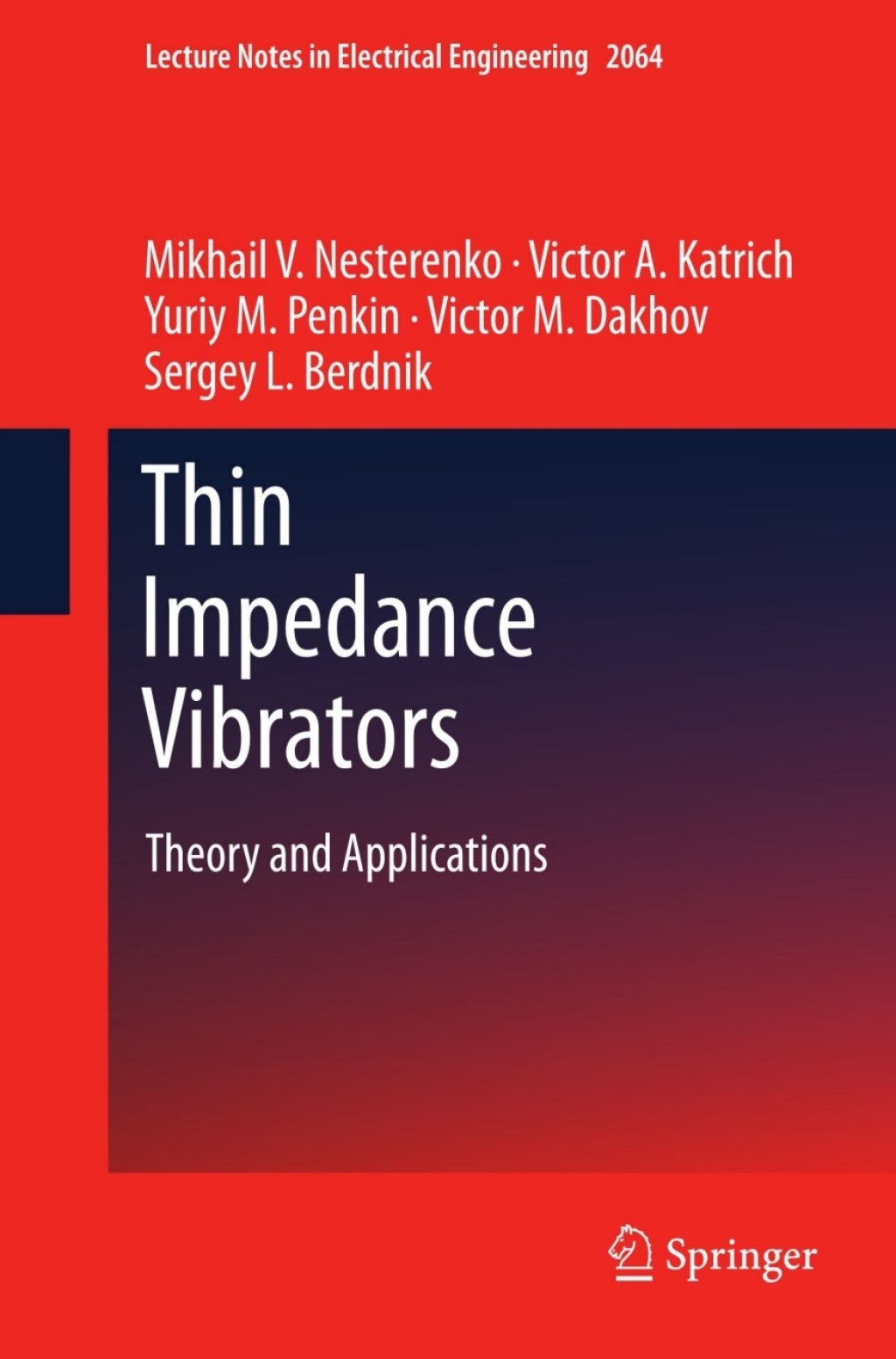 Thin Impedance Vibrators Theory and Applications 