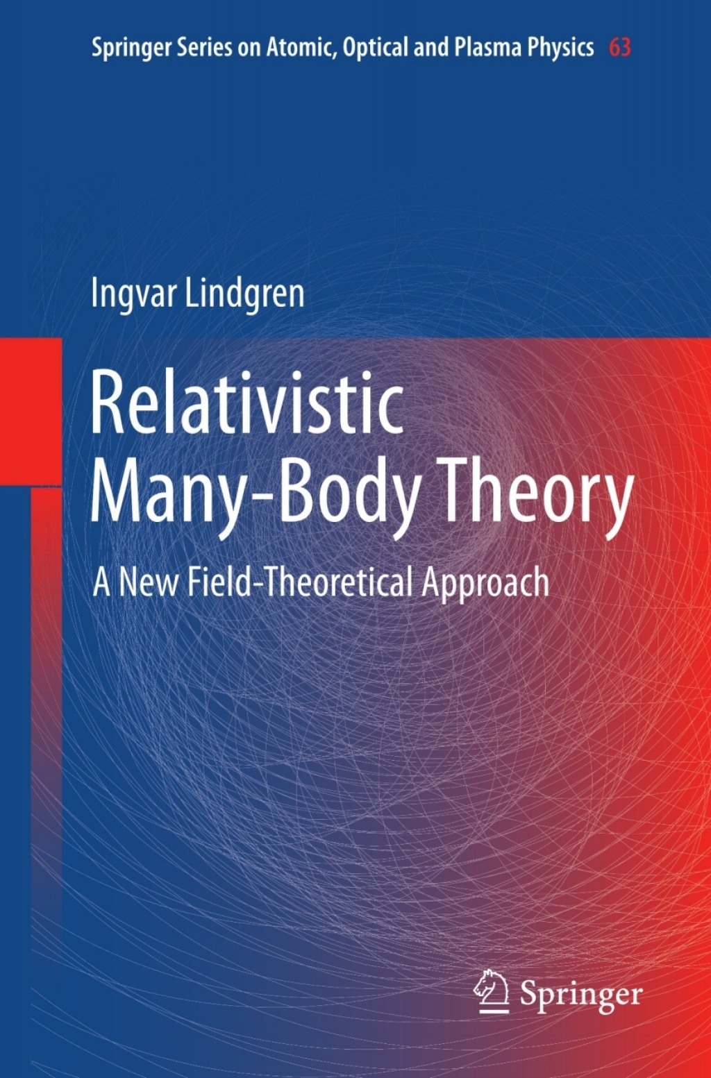 Relativistic Many-Body Theory A New Field-Theoretical Approach 