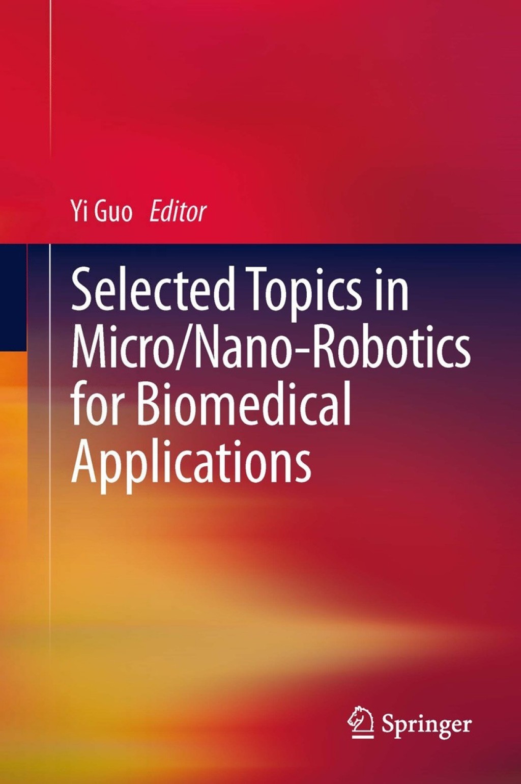 Selected Topics in Micro/Nano-robotics for Biomedical Applications 