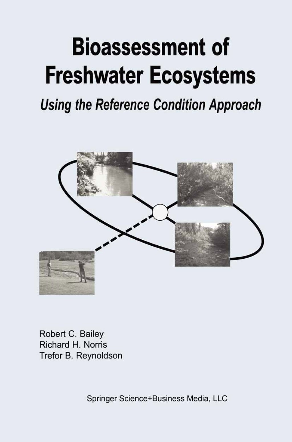 Bioassessment of Freshwater Ecosystems Using the Reference Condition Approach 