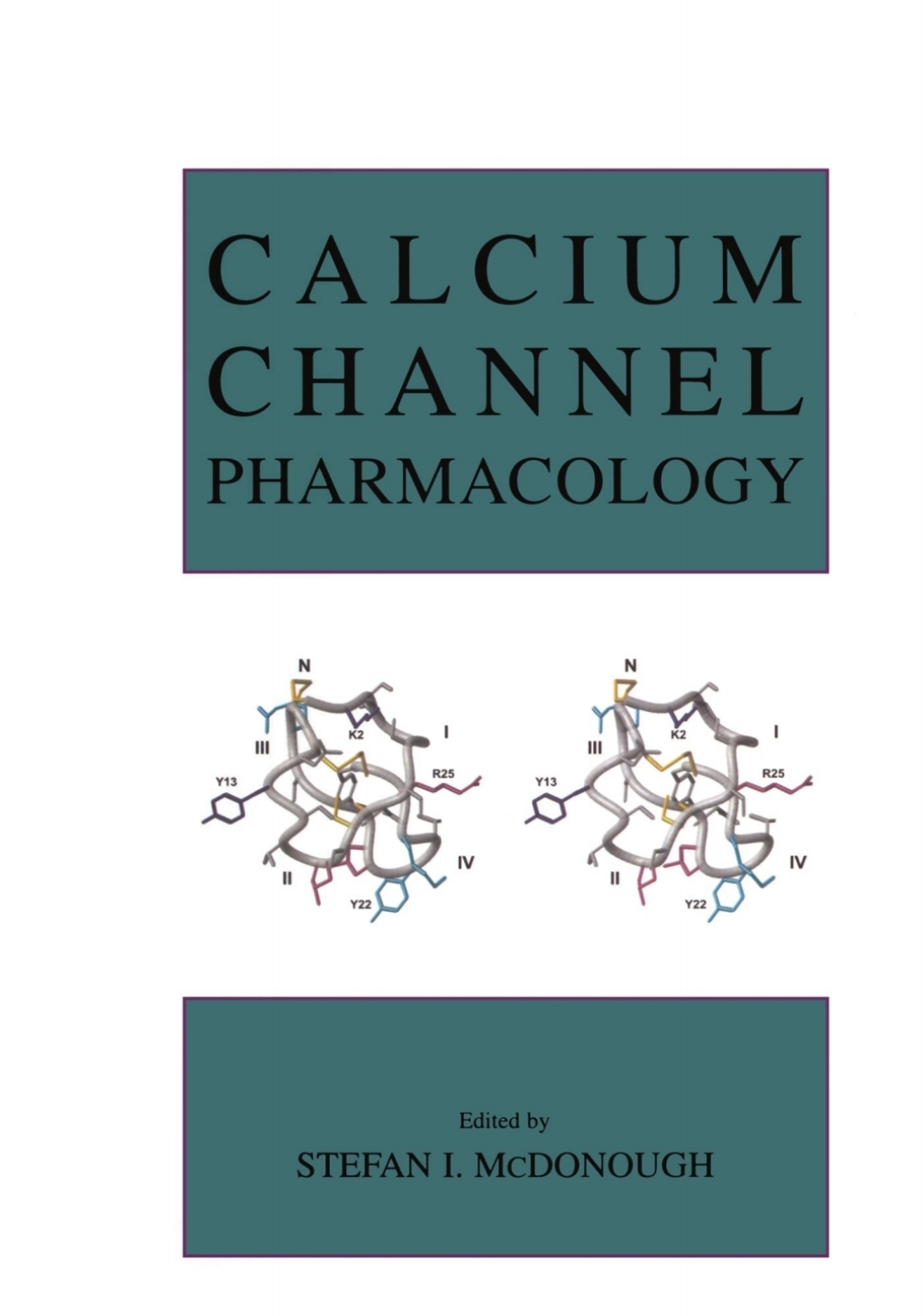 Calcium Channel Pharmacology 1st Edition