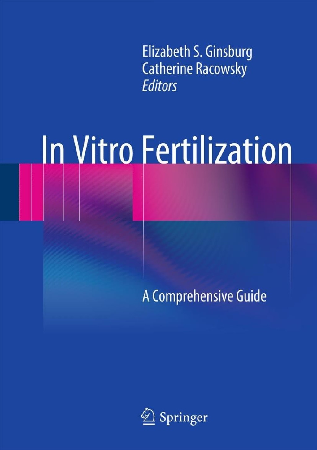 In Vitro Fertilization A Comprehensive Guide 1st Edition