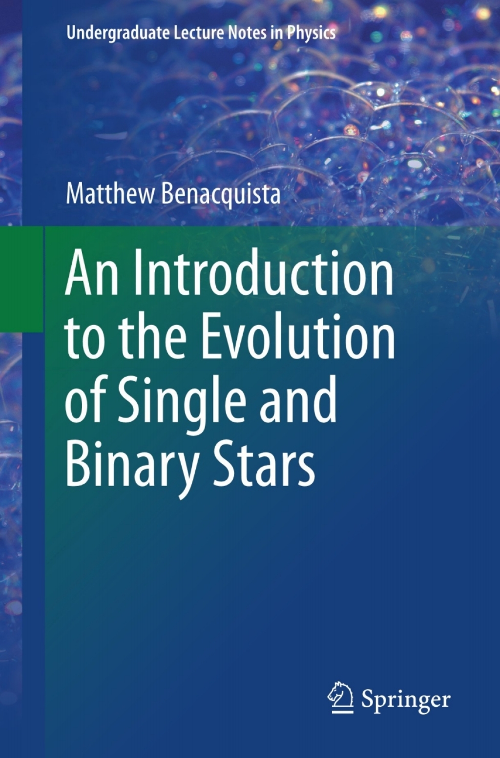 An Introduction to the Evolution of Single and Binary Stars 