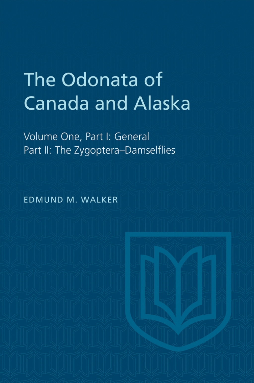 The Odonata of Canada and Alaska Volume One, Part I: General, Part II: The Zygoptera–Damselflies 1st Edition