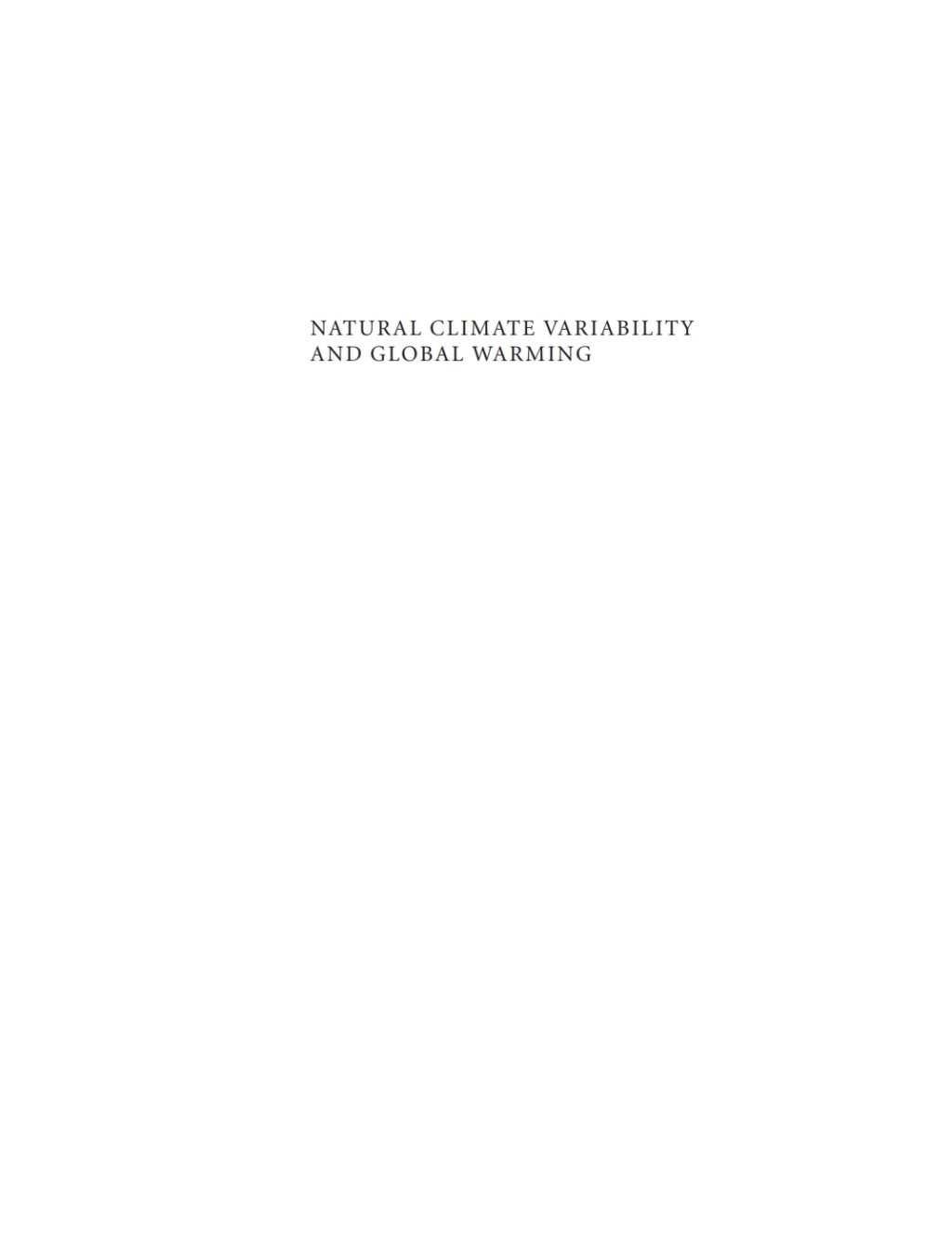 Natural Climate Variability and Global Warming A Holocene Perspective 1st Edition