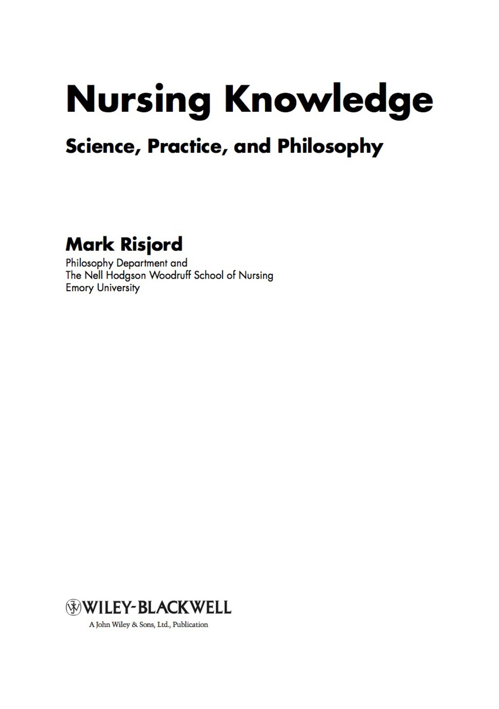Nursing Knowledge: Science, Practice, and Philosophy 1st Edition
