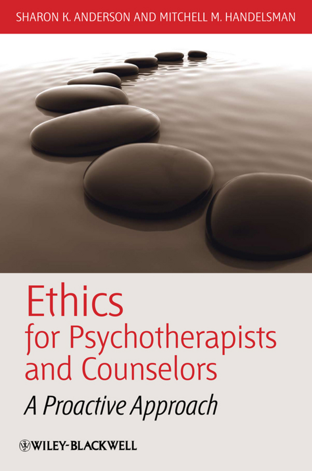Ethics for Psychotherapists and Counselors: A Proactive Approach A Proactive Approach 1st Edition