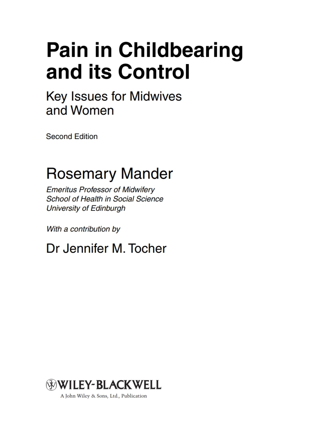 Pain in Childbearing and its Control Key Issues for Midwives and Women 1st Edition