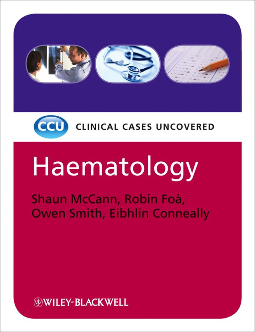 Haematology: Clinical Cases Uncovered 1st Edition