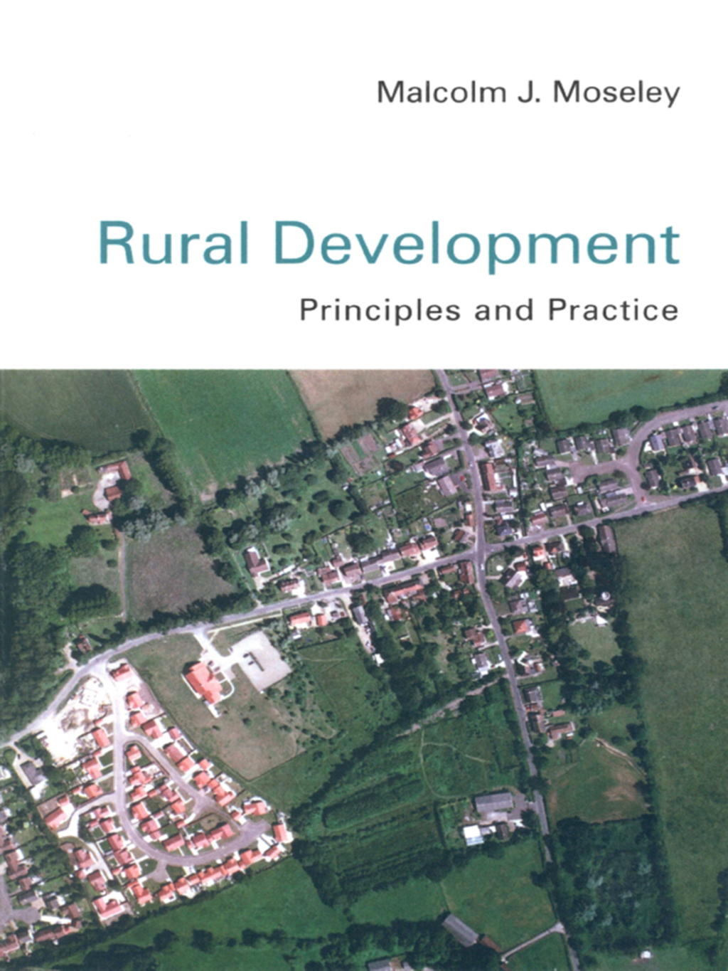 Rural Development Principles and Practice 1st Edition