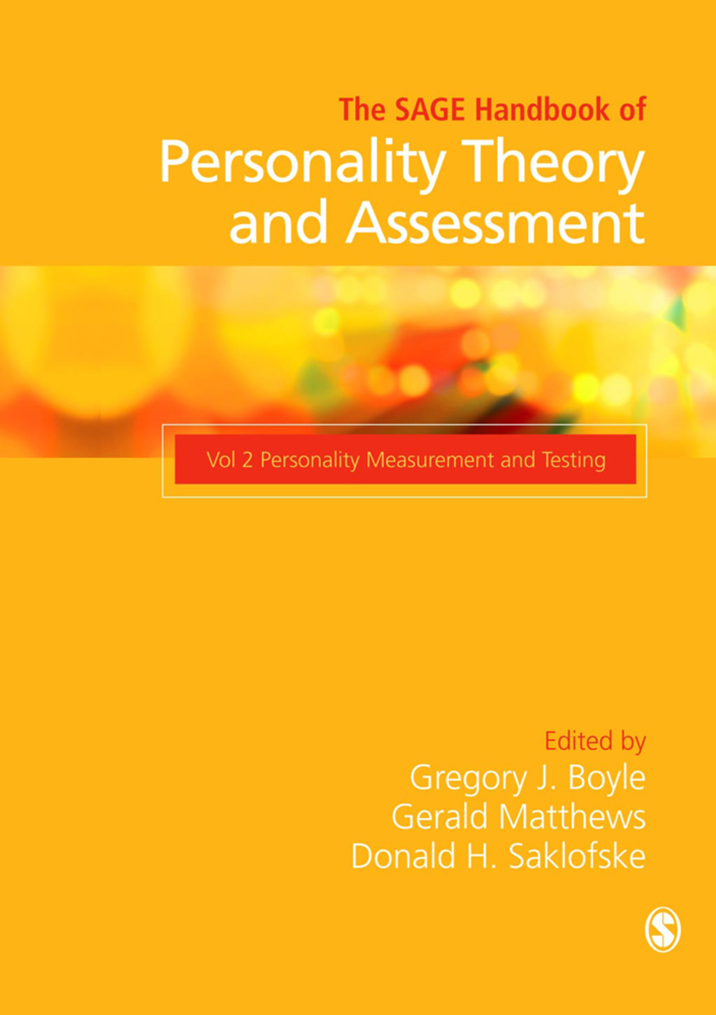 The SAGE Handbook of Personality Theory and Assessment Personality Measurement and Testing (Volume 2) 1st Edition