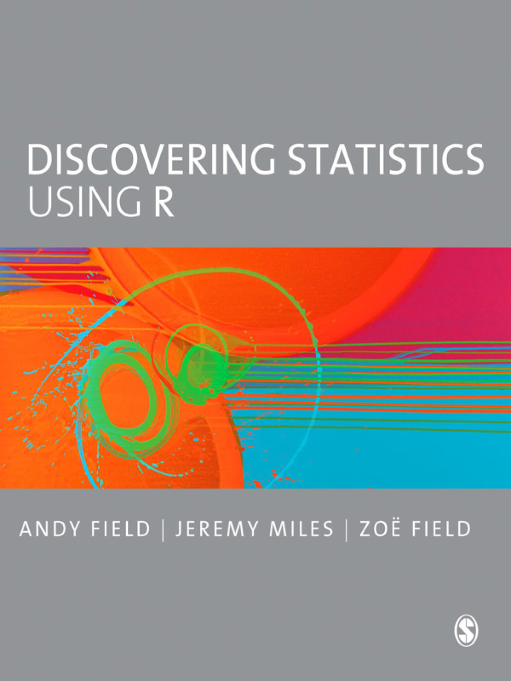 Discovering Statistics Using R 1st Edition