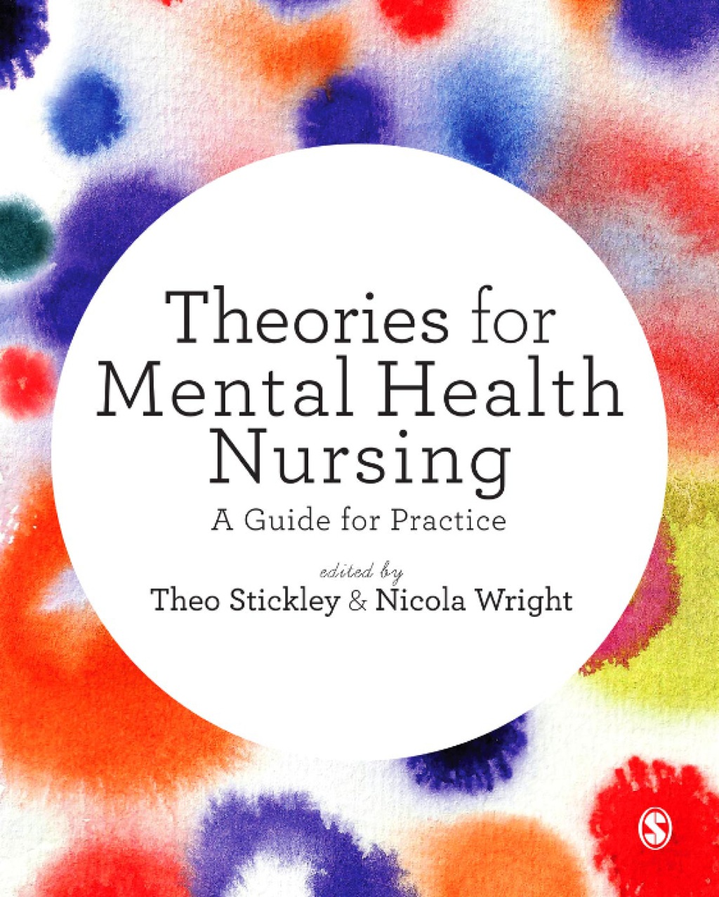Theories for Mental Health Nursing A Guide for Practice 1st Edition