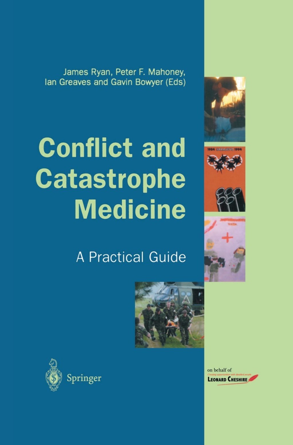 Conflict and Catastrophe Medicine A Practical Guide 1st Edition