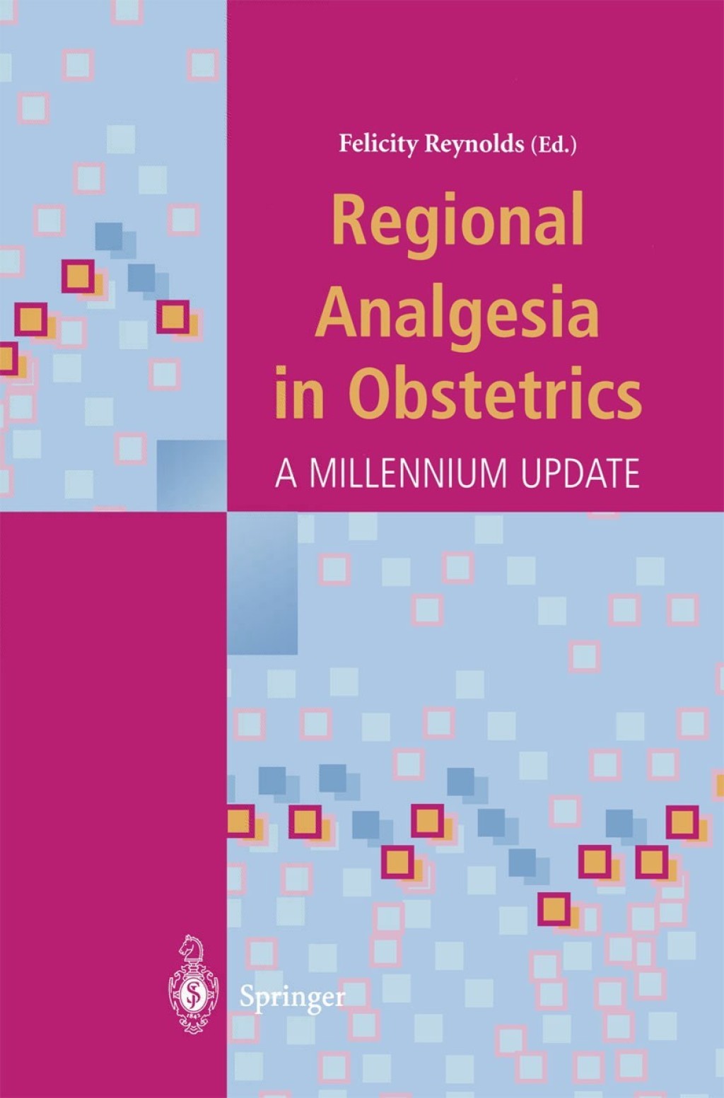 Regional Analgesia in Obstetrics A Millennium Update 1st Edition