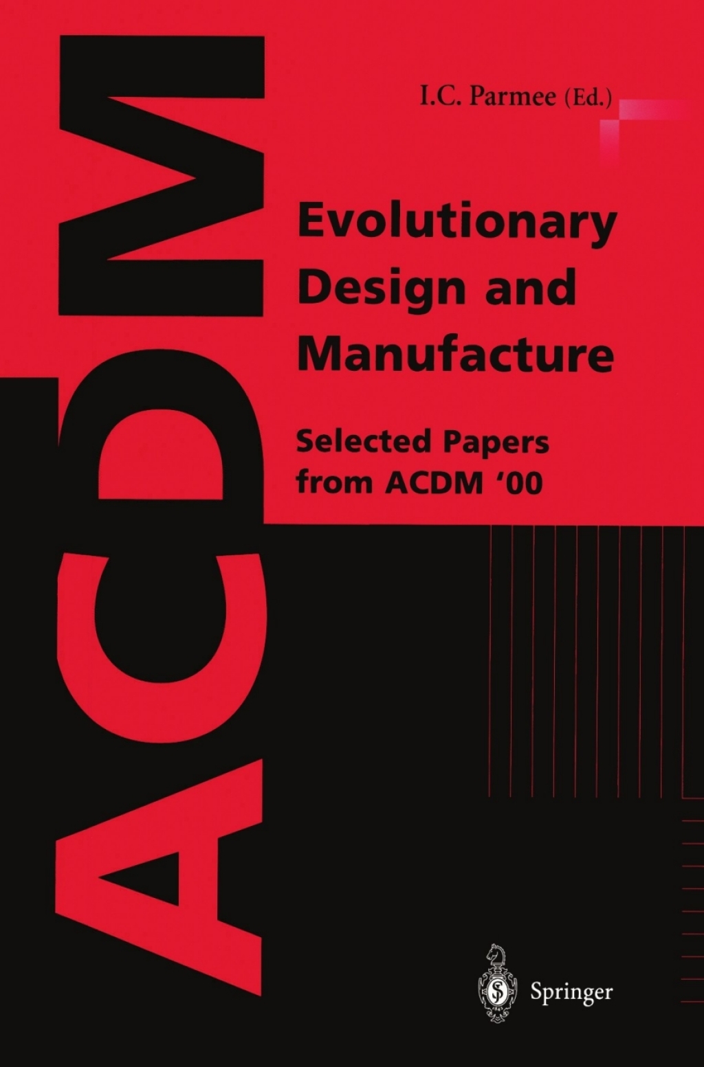 Evolutionary Design and Manufacture Selected Papers from ACDM ’00 1st Edition
