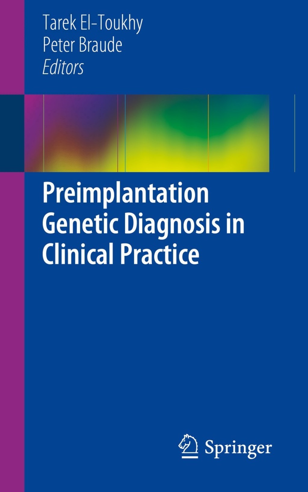 Preimplantation Genetic Diagnosis in Clinical Practice 