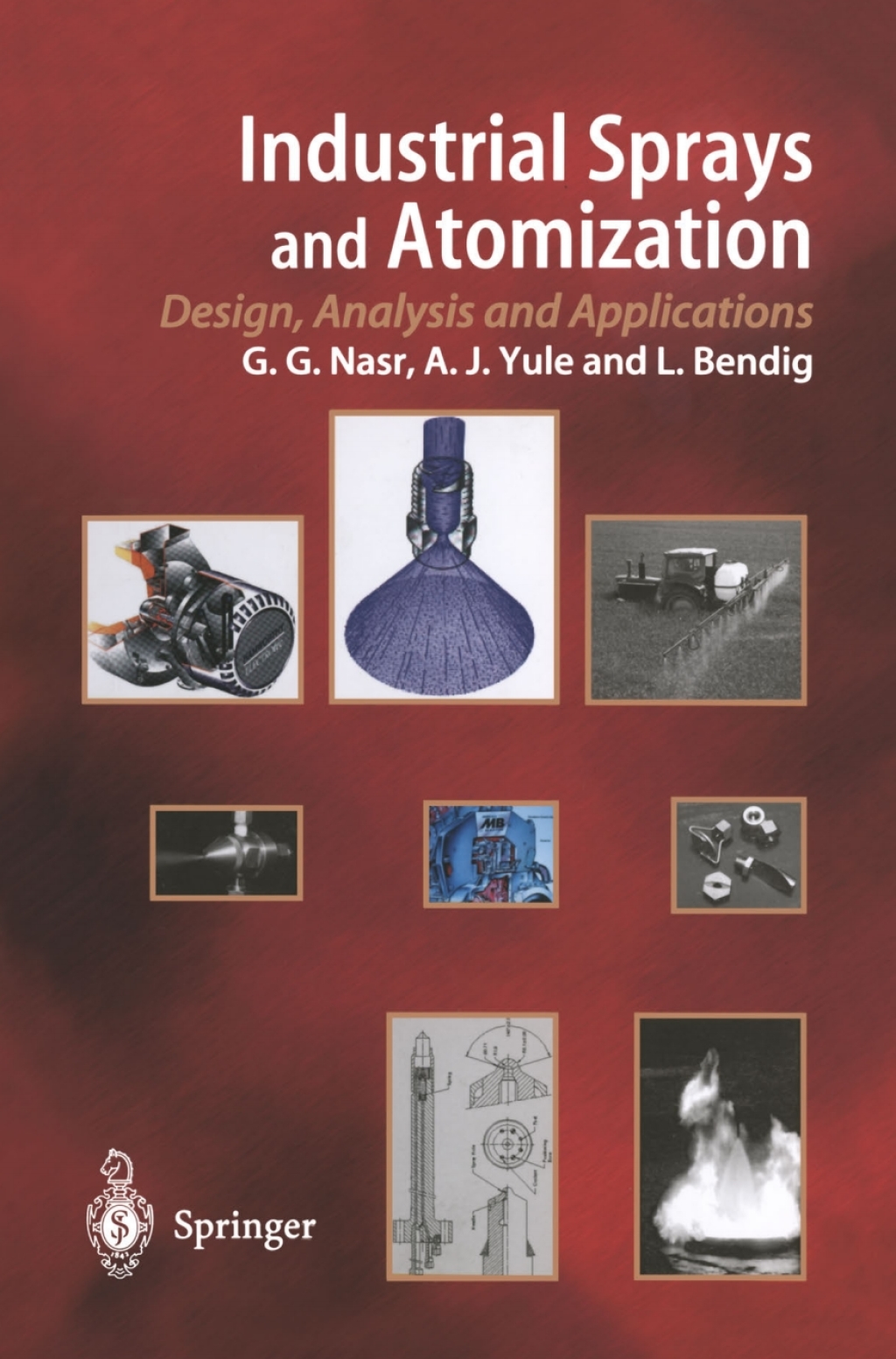 Industrial Sprays and Atomization Design, Analysis and Applications 