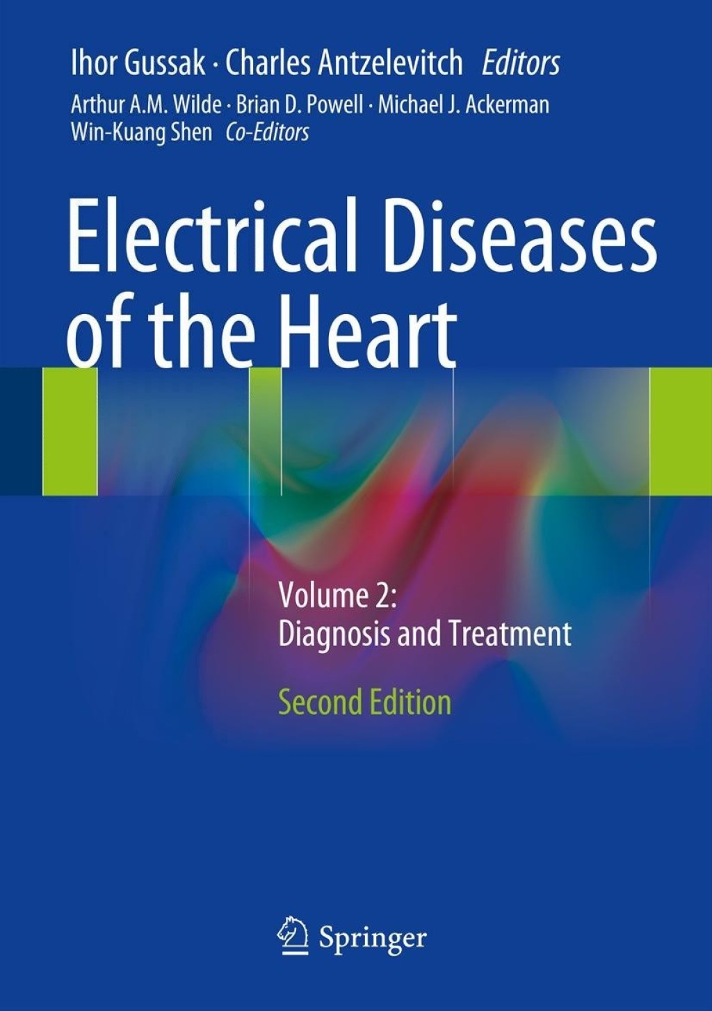 Electrical Diseases of the Heart Volume 2: Diagnosis and Treatment 2nd Edition