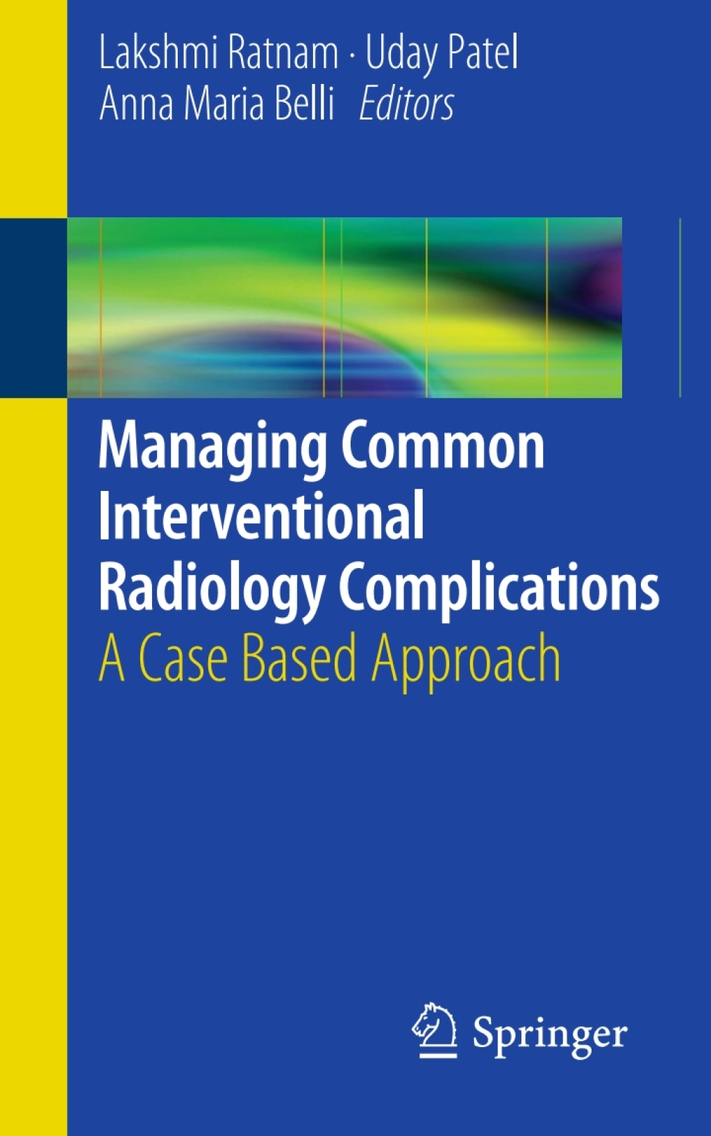 Managing Common Interventional Radiology Complications A Case Based Approach 