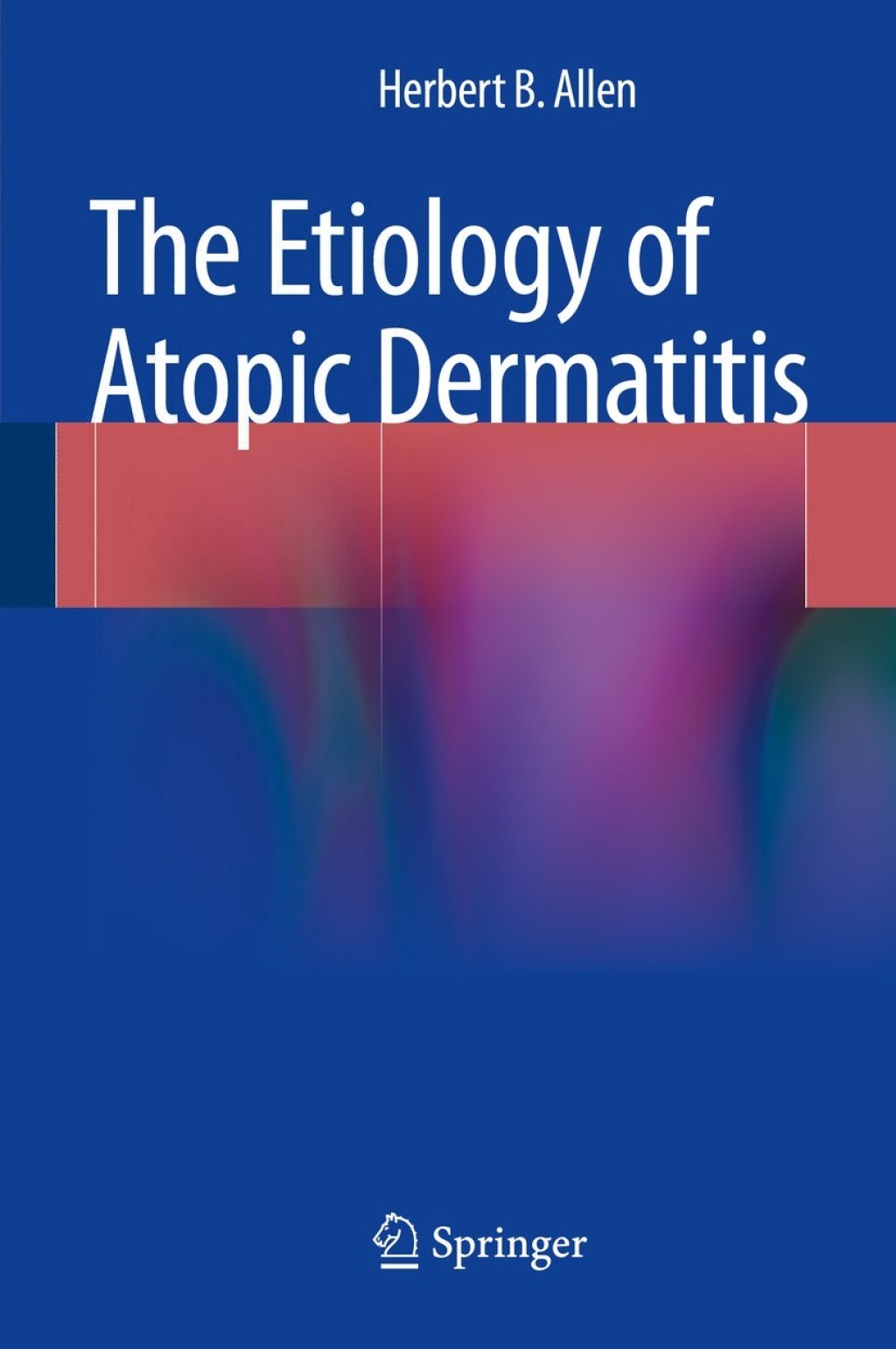The Etiology of Atopic Dermatitis 