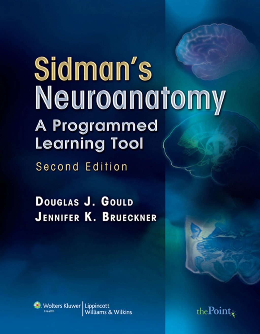 Sidman's Neuroanatomy A Programmed Learning Tool 2nd Edition