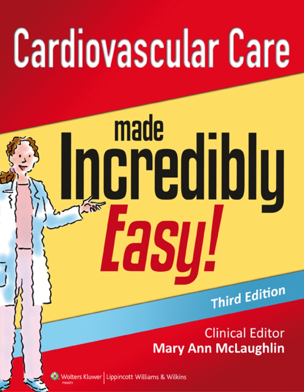 Cardiovascular Care Made Incredibly Easy 3rd Edition