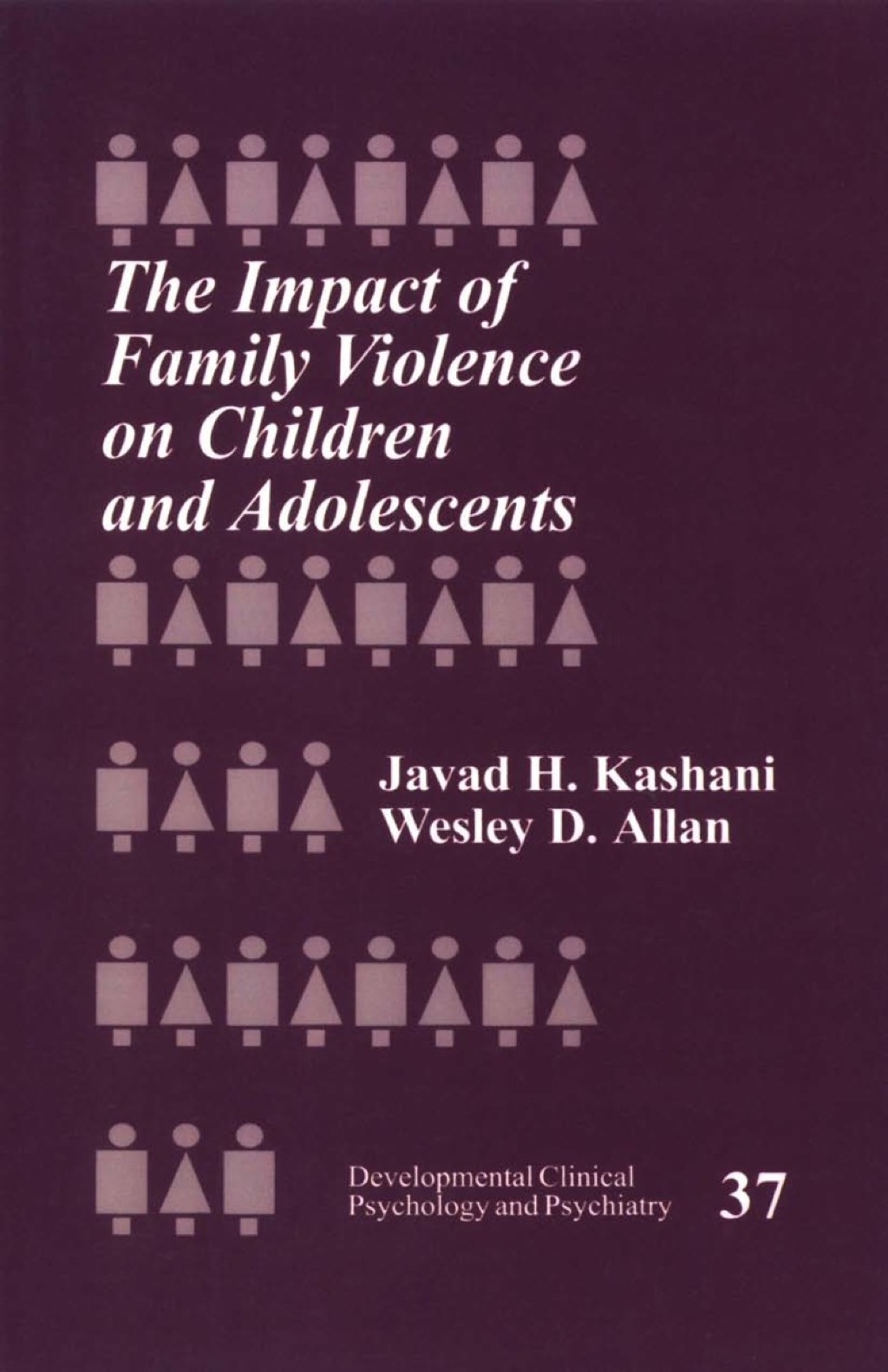 The Impact of Family Violence on Children and Adolescents 1st Edition