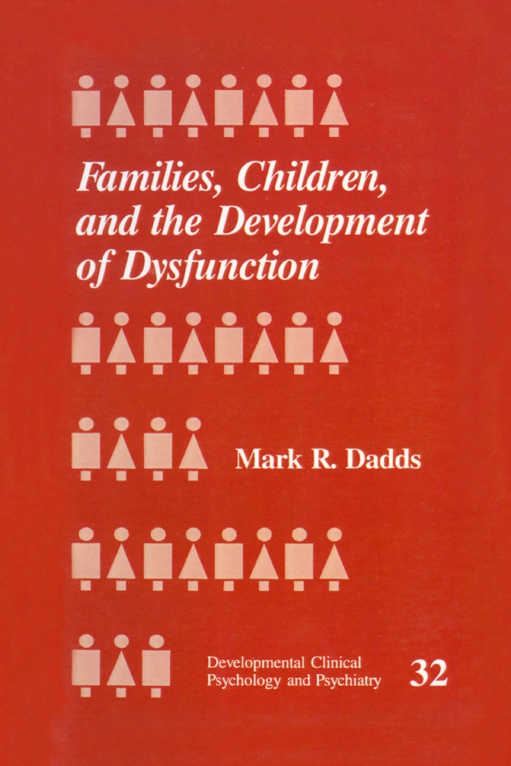 Families, Children and the Development of Dysfunction 1st Edition