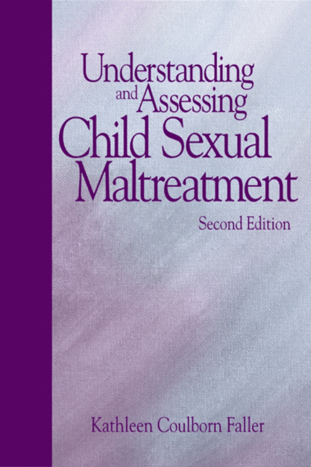 Understanding and Assessing Child Sexual Maltreatment 1st Edition