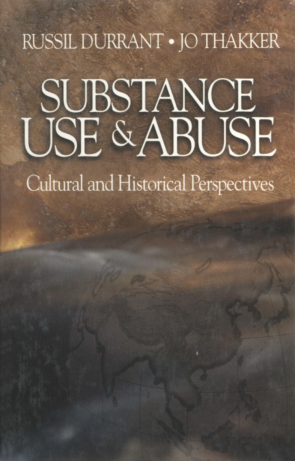 Substance Use and Abuse Cultural and Historical Perspectives 1st Edition