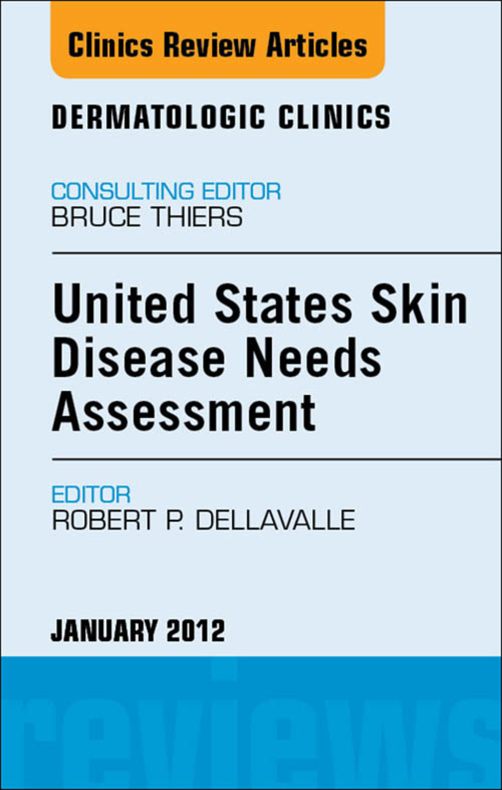 United States Skin Disease Needs Assessment, An Issue of Dermatologic Clinics 
