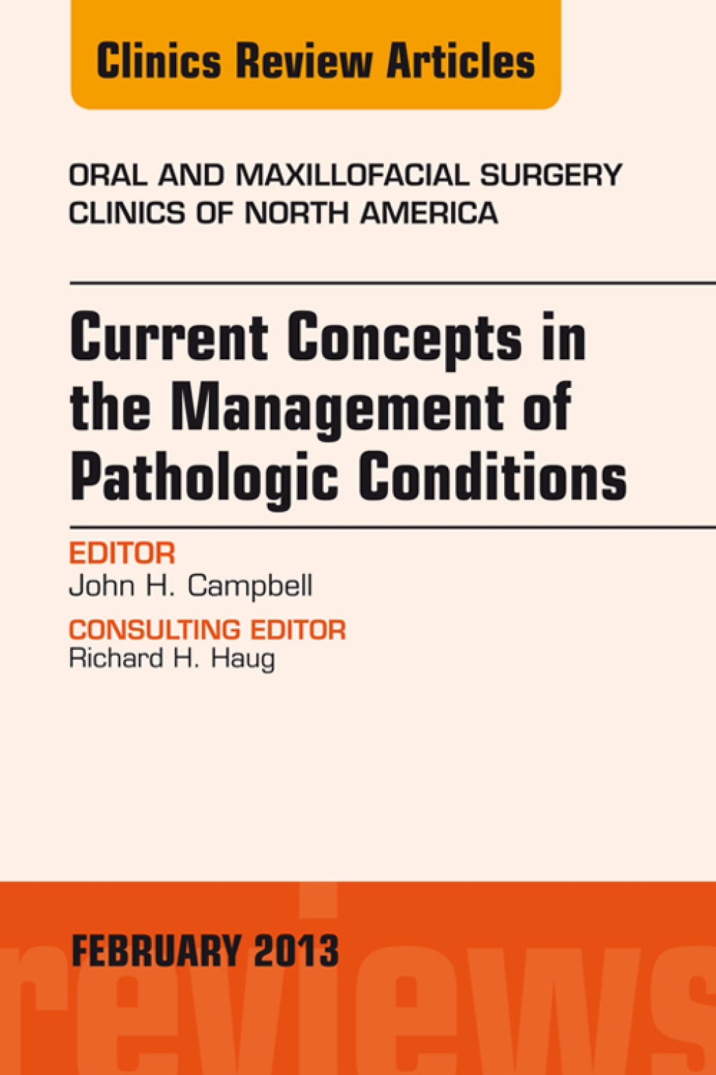 Current Concepts in the Management of Pathologic Conditions, An Issue of Oral and Maxillofacial Surgery Clinics 