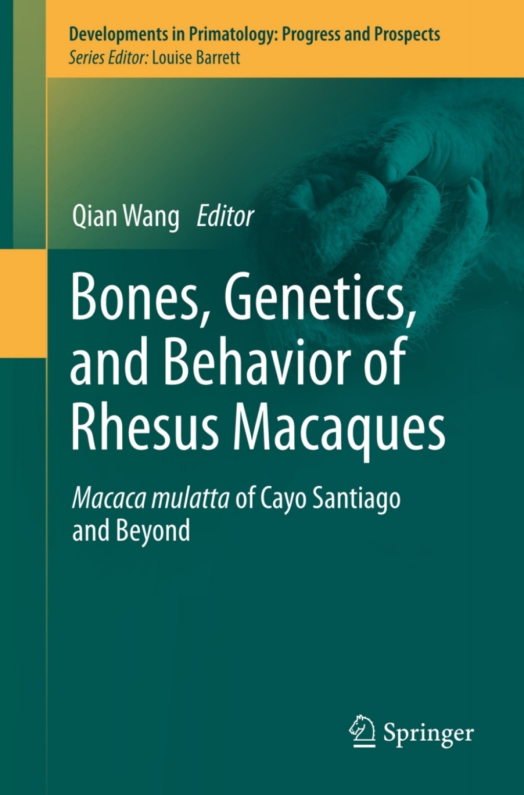 Bones, Genetics, and Behavior of Rhesus Macaques Macaca Mulatta of Cayo Santiago and Beyond 