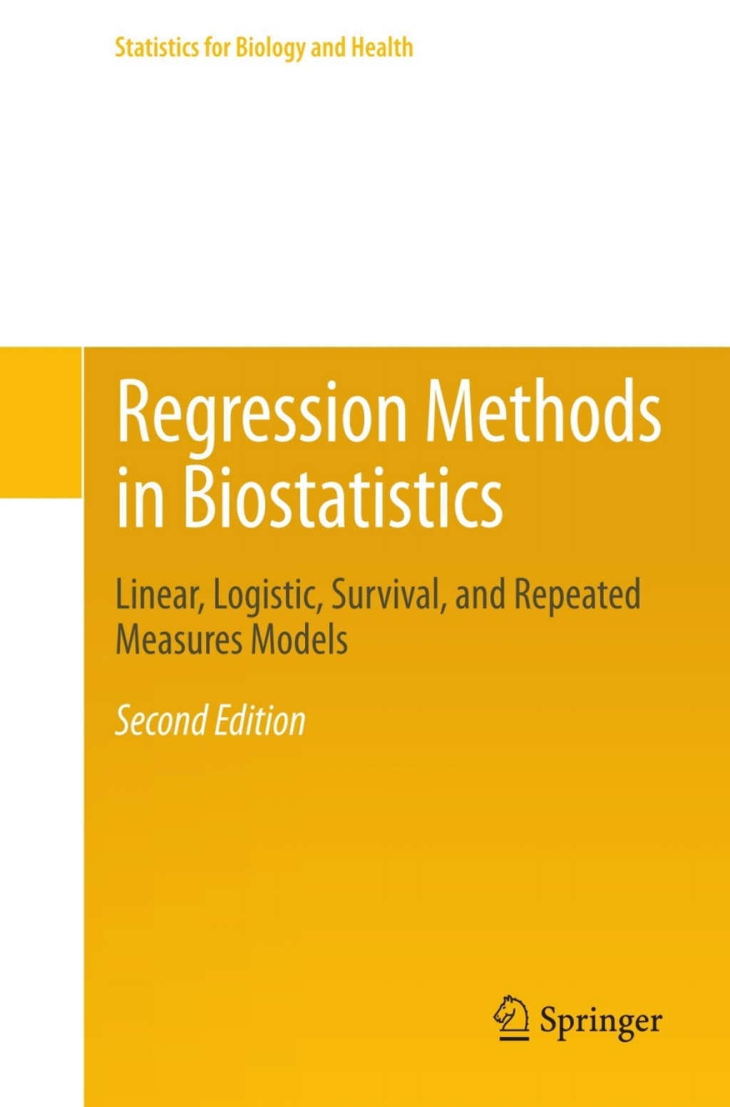 Regression Methods in Biostatistics Linear, Logistic, Survival, and Repeated Measures Models 2nd Edition