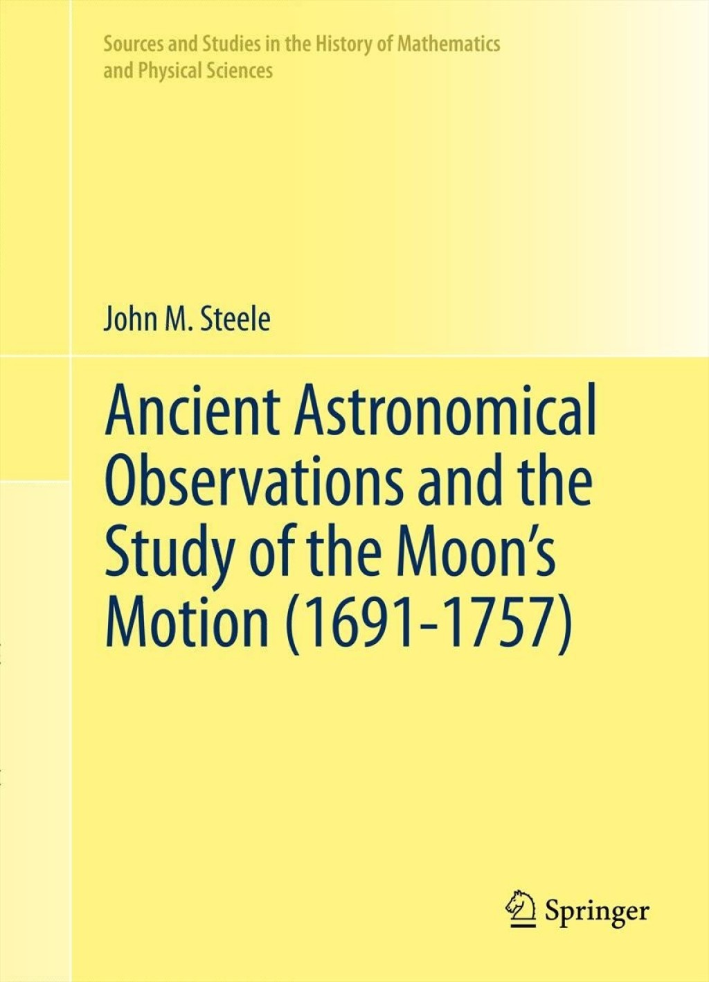 Ancient Astronomical Observations and the Study of the Moon’s Motion (1691-1757) 
