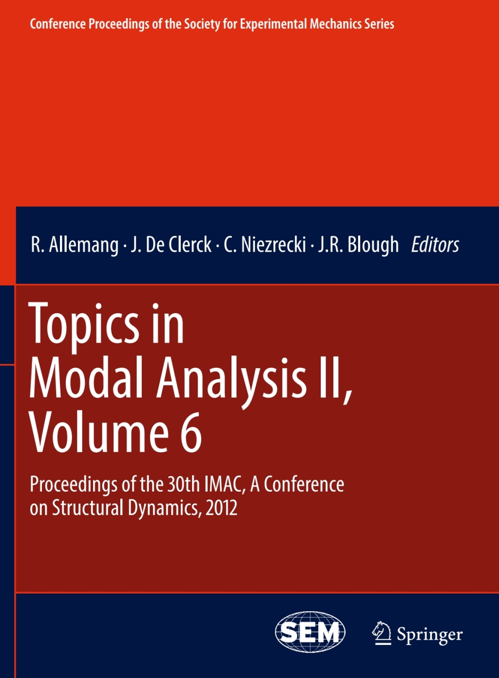 Topics in Modal Analysis II, Volume 6 Proceedings of the 30th IMAC, A Conference on Structural Dynamics, 2012 